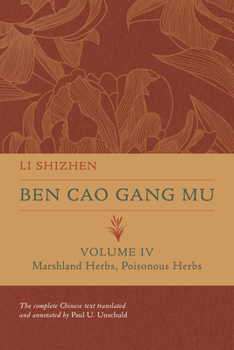 Hardcover Ben Cao Gang Mu, Volume IV: Marshland Herbs, Poisonous Herbs Volume 4 Book