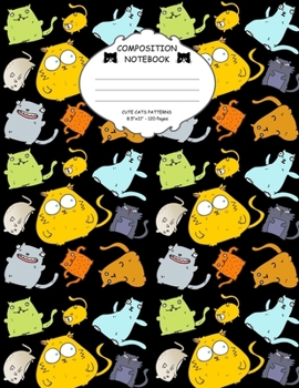 Composition Notebook. Cute Cats Patterns: Lined Paperback Notebook For Cat Lovers. Funny Fat Cats Pattern Cover.