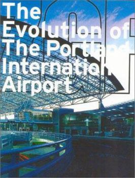 Paperback The Evolution of the Portland International Airport: Zgf Book