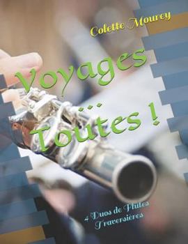 Paperback Voyages ... Toutes !: 4 Duos de Flûtes Traversières [French] Book