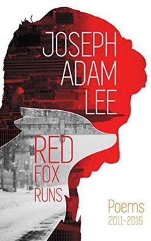 Paperback Red Fox Runs: Poems 2011-2016 Book