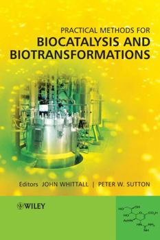 Hardcover Practical Methods for Biocatalysis and Biotransformations Book