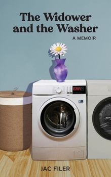 Paperback The Widower and the Washer: A Memoir Book