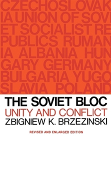 Paperback The Soviet Bloc: Unity and Conflict, Revised and Enlarged Edition Book
