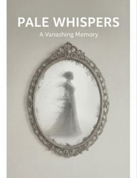 Paperback Pale Whispers: A Vanishing Memory Book