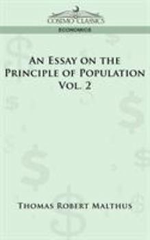 Paperback An Essay on the Principle of Population - Vol. 2 Book