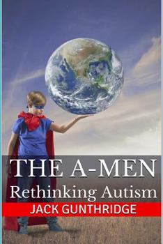 Paperback The A-Men: Rethinking Autism Book