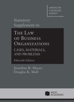 Paperback Statutory Supplement to The Law of Business Organizations, Cases, Materials, and Problems, 15th (American Casebook Series) Book