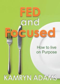 Paperback Fed and Focused Book