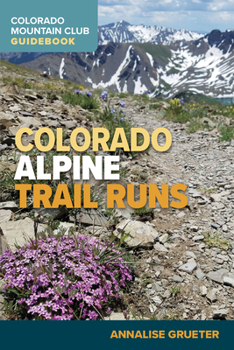 Paperback Colorado Alpine Trail Runs Book