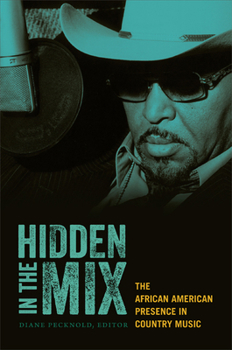 Paperback Hidden in the Mix: The African American Presence in Country Music Book