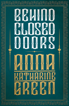 Behind Closed Doors - Book #5 of the Mr. Gryce