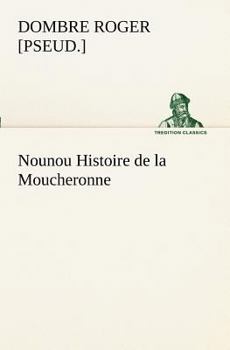 Paperback Nounou Histoire de la Moucheronne [French] Book