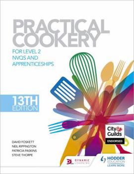 Hardcover Practical Cookery, 13th Edition for Level 2 Nvqs and Apprenticeshipslevel 2 Book