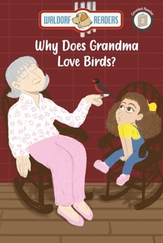 Paperback Why Does Grandma Love Birds? Book