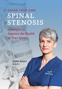 Paperback Rehab Your Own Spinal Stenosis: strategies to improve the health of your spine Book