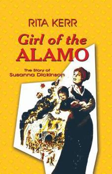 Paperback Girl of the Alamo: The Story of Susanna Dickinson Book