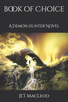 Paperback Book of Choice: A Demon Hunter Novel Book