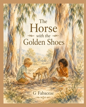 The Horse with the Golden Shoes: An Australian Legend