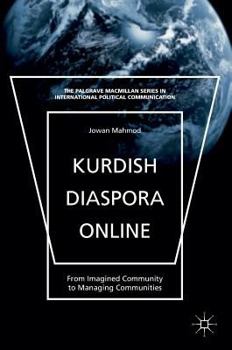 Hardcover Kurdish Diaspora Online: From Imagined Community to Managing Communities Book