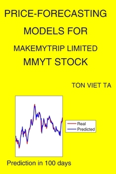 Paperback Price-Forecasting Models for MakeMyTrip Limited MMYT Stock Book