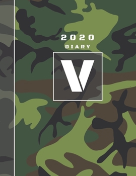 Paperback Personalised 2020 Diary Week To View Planner: A4 Letter V Dark Green And Black Camo Camouflage Organiser And Planner For The Year Ahead, School, Busin Book