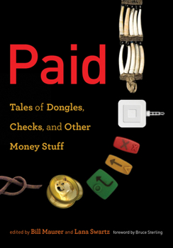 Paperback Paid: Tales of Dongles, Checks, and Other Money Stuff Book