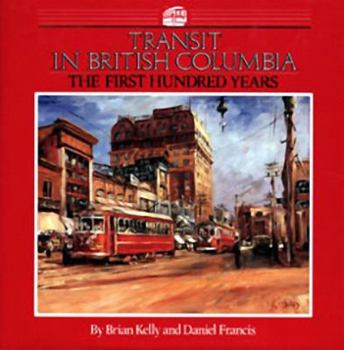 Hardcover Transit in British Columbia: The First Hundred Years Book