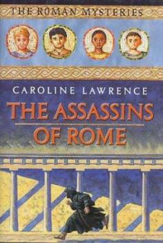 The Assassins of Rome (Roman Mysteries) - Book #4 of the Roman Mysteries