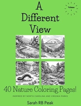 Paperback A Different View Volume One: A Coloring Journey Through Nature Book
