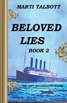 Beloved Lies - Book #2 of the Lost MacGreagor Books