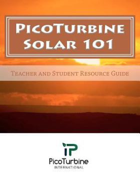 PicoTurbine Solar 101: Teacher and Student Resource Guide