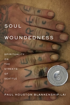 Paperback Soul Woundedness: Spirituality on the Streets of Seattle Book