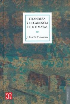 Hardcover Grandeza y Decadencia de Los Mayas Book