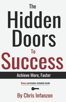 Paperback The Hidden Doors to Success: Achieve More, Faster Book