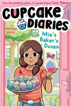 Mia's Baker's Dozen The Graphic Novel (6) (Cupcake Diaries: The Graphic Novel)
