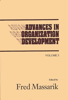 Hardcover Advances in Organizational Development, Volume 3 Book