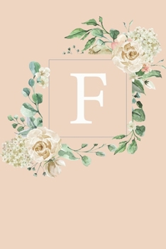 F: White Roses and Peonies Monogram Sketchbook 110 Sketchbook Pages (6 x 9) Floral Watercolor Monogram Sketch Notebook Personalized Initial Letter Journal Monogramed Sketchbook