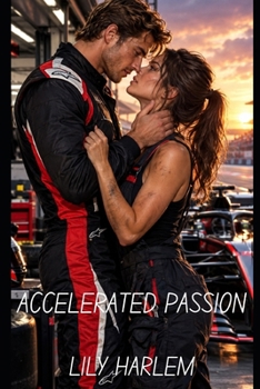 Paperback Accelerated Passion: Sexy Sporting Romance Book