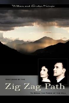Paperback The Zig-Zag Path: To Break the Force of the Hill Book