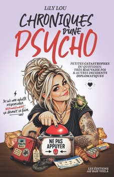 Chroniques d’une Psycho (French Edition)