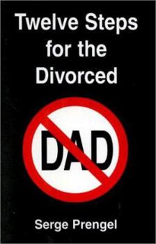 Paperback Twelve Steps for Divorced Dad Book