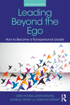 Paperback Leading Beyond the Ego: How to Become a Transpersonal Leader Book