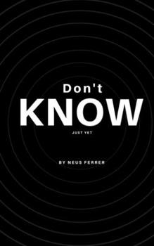 Paperback Don't know just yet Book