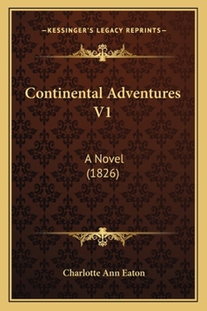 Continental Adventures V1: A Novel
