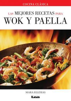 Paperback Las Mejores Recetas Para Wok Y Paella [Spanish] Book