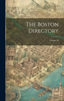Hardcover The Boston Directory; Volume 58 Book