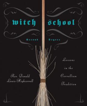Paperback Witch School Second Degree: Lessons in the Correllian Tradition Book
