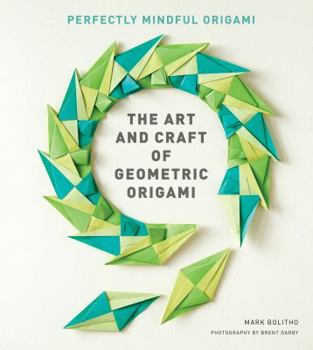 Paperback Art and Craft of Geometric Origami: An Introduction to Modular Origami Book