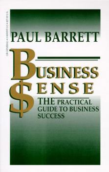 Paperback Business Sense: The Practical Guide to Business Success Book